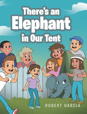 Există un elefant în cortul nostru - There's an Elephant in Our Tent