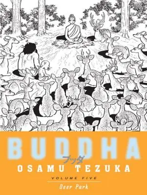 Buddha, Volumul 5: Deer Park - Buddha, Volume 5: Deer Park