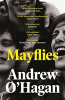 Mayflies - „Un roman uimitor. Graham Norton - Mayflies - 'A stunning novel.' Graham Norton