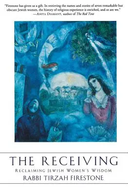 The Receiving: Revendicarea înțelepciunii femeilor evreice - The Receiving: Reclaiming Jewish Women's Wisdom