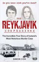 Confesiunile din Reykjavik - Incredibila poveste adevărată a celui mai notoriu caz de crimă din Islanda - Reykjavik Confessions - The Incredible True Story of Iceland's Most Notorious Murder Case