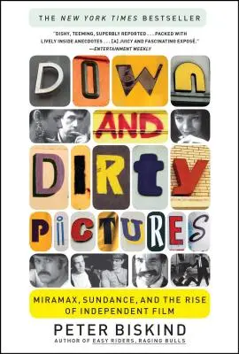 Down and Dirty Pictures: Miramax, Sundance și ascensiunea filmului independent - Down and Dirty Pictures: Miramax, Sundance, and the Rise of Independent Film