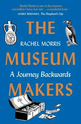 Creatorii de muzee: O călătorie înapoi - de la cutiile vechi cu secrete de familie întunecate la o epocă de aur a muzeelor - The Museum Makers: A Journey Backwards - From Old Boxes of Dark Family Secrets to a Golden Era of Museums