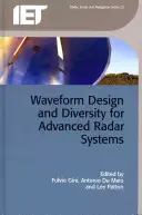 Proiectarea și diversitatea formelor de undă pentru sistemele radar avansate - Waveform Design and Diversity for Advanced Radar Systems