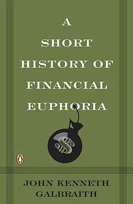 O scurtă istorie a euforiei financiare - A Short History of Financial Euphoria