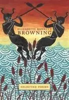 Elizabeth Barrett Browning: Poezii alese - Elizabeth Barrett Browning: Selected Poems