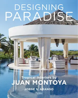 Proiectarea paradisului: Juan Montoya - Designing Paradise: Juan Montoya