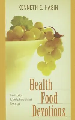 Devoțiuni despre alimente sănătoase - Health Food Devotions