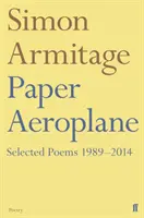 Avion de hârtie: Poezii alese 1989-2014 - Paper Aeroplane: Selected Poems 1989-2014