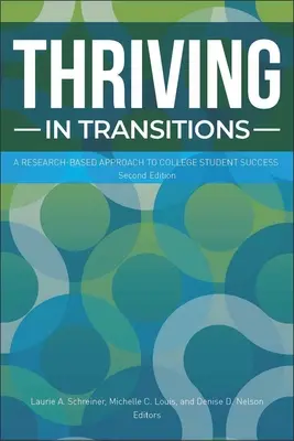 Thriving in Transitions: O abordare bazată pe cercetare a succesului studenților universitari - Thriving in Transitions: A Research-Based Approach to College Student Success