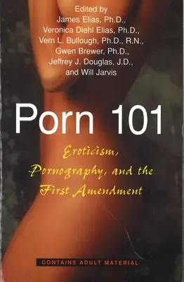 Porno 101: Erotismul Pornografia și Primul Amendament - Porn 101: Eroticism Pornography and the First Amendment
