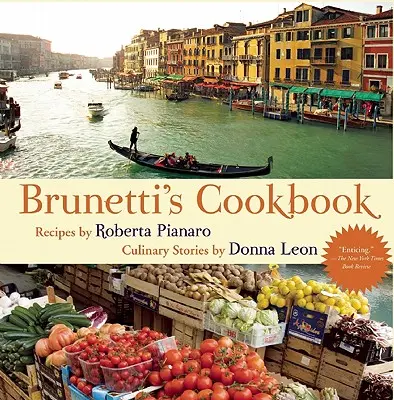 Cartea de bucate a lui Brunetti - Brunetti's Cookbook