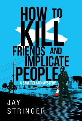 Cum să ucizi prieteni și să implici oameni - How to Kill Friends and Implicate People