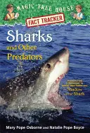 Rechini și alți prădători: A Nonfiction Companion to Magic Tree House Merlin Mission #25: Shadow of the Shark - Sharks and Other Predators: A Nonfiction Companion to Magic Tree House Merlin Mission #25: Shadow of the Shark