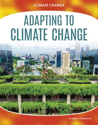 Adaptarea la schimbările climatice - Adapting to Climate Change