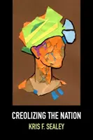 Creolizarea națiunii - Creolizing the Nation