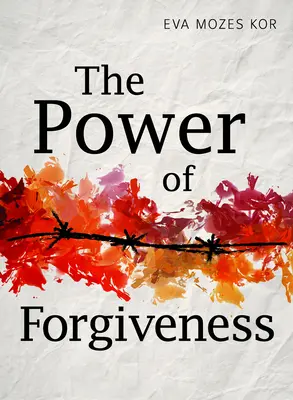 Puterea iertării (The Power of Forgiveness) - The Power of Forgiveness