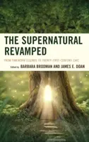 Supranaturalul modernizat: De la legende uzate de timp la chic-ul secolului XXI - The Supernatural Revamped: From Timeworn Legends to Twenty-First-Century Chic