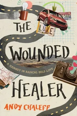 Vindecătorul rănit: O călătorie în iubirea de sine radicală - The Wounded Healer: A Journey in Radical Self-Love