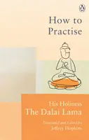 How To Practise - Calea către o viață plină de sens - How To Practise - The Way to a Meaningful Life