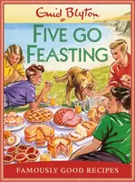 Five go Feasting - Rețete faimoase și bune - Five go Feasting - Famously Good Recipes