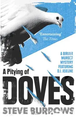 A Pitying of Doves: O crimă misterioasă a păsărilor - A Pitying of Doves: A Birder Murder Mystery
