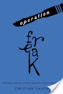 Operațiunea Freak: Narațiunea, identitatea și spectrul abilităților corporale - Operation Freak: Narrative, Identity, and the Spectrum of Bodily Abilities