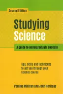 Studying Science, second edition - A Guide to Undergraduate Success (Millican Pauline (Faculty of Biological Sciences University of Leeds UK))