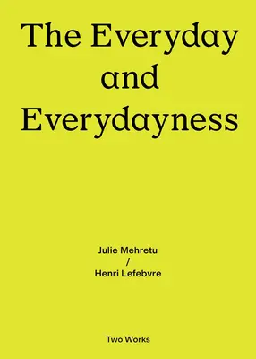 Cotidianul și cotidianitatea: Seria Două Opere Vol. 3 - The Everyday and Everydayness: Two Works Series Vol. 3