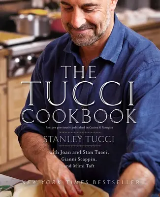 Cartea de bucate Tucci: Familie, prieteni și mâncare - The Tucci Cookbook: Family, Friends and Food