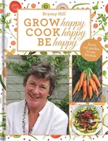 Crește fericit, gătește fericit, fii fericit - Grow Happy, Cook Happy, Be Happy