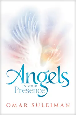 Îngeri în prezența ta - Angels in Your Presence