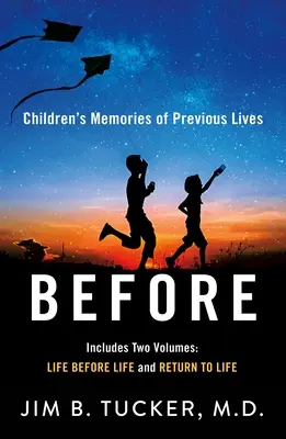Înainte: Amintirile copiilor despre viețile anterioare - Before: Children's Memories of Previous Lives