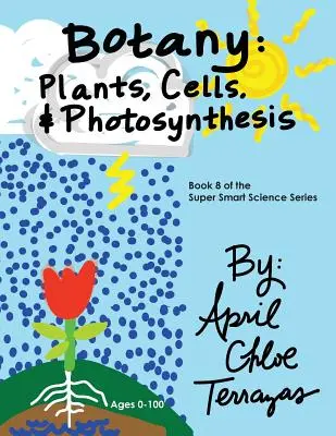 Botanică: Plante, celule și fotosinteză - Botany: Plants, Cells and Photosynthesis