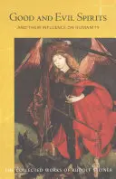 Spiritele bune și rele: Și influența lor asupra umanității (Cw 102) - Good and Evil Spirits: And Their Influence on Humanity (Cw 102)