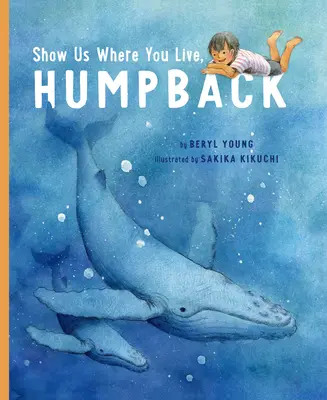 Arată-ne unde locuiești, Humpback - Show Us Where You Live, Humpback