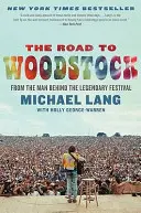 Drumul spre Woodstock - The Road to Woodstock