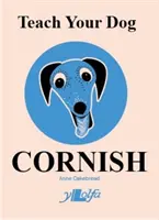 Învață-ți câinele Cornish - Teach Your Dog Cornish