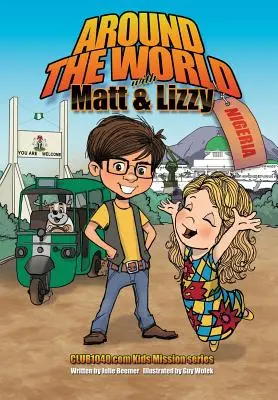 În jurul lumii cu Matt și Lizzy - Nigeria - Around the World with Matt and Lizzy - Nigeria