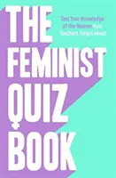 Feminist Quiz Book - Prefață de Sara Pascoe! - Feminist Quiz Book - Foreword by Sara Pascoe!