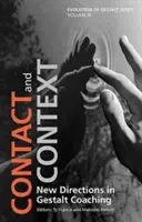 Contact și context: Noi direcții în Gestalt Coaching - Contact and Context: New Directions in Gestalt Coaching