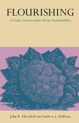 Flourishing: O conversație sinceră despre durabilitate - Flourishing: A Frank Conversation about Sustainability