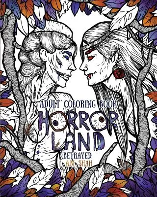 Carte de colorat pentru adulți: Horror Land: Betrayed (Cartea 5) - Adult Coloring Book Horror Land: Betrayed (Book 5)