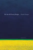 We Are All Treaty People: Prairie Essays
