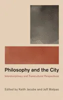 Filosofia și orașul: Perspective interdisciplinare și transculturale - Philosophy and the City: Interdisciplinary and Transcultural Perspectives