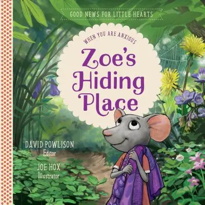 Ascunzătoarea lui Zoe - Zoes Hiding Place