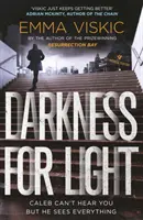 Întuneric pentru lumină: Caleb Zelic Series: Volumul trei - Darkness for Light: Caleb Zelic Series: Volume Three