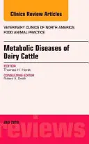 Metabolic Diseases of Ruminants, un număr din Veterinary Clinics: Food Animal Practice, 29 - Metabolic Diseases of Ruminants, an Issue of Veterinary Clinics: Food Animal Practice, 29