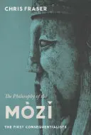 Filosofia lui Mzĭ: Primii consecențialiști - The Philosophy of the Mzĭ: The First Consequentialists