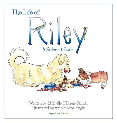 Viața lui Riley: O carte de rezolvat, versiunea repetitivă - The Life of Riley: A Solve-it Book, Repetitive Version
